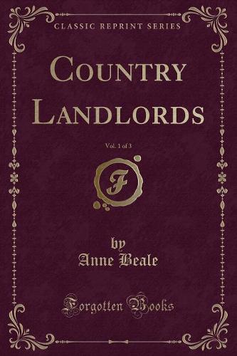 Country Landlords, Vol. 1 of 3 (Classic Reprint)