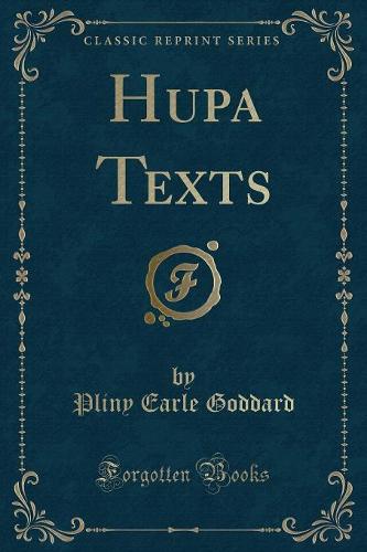 Hupa Texts (Classic Reprint)