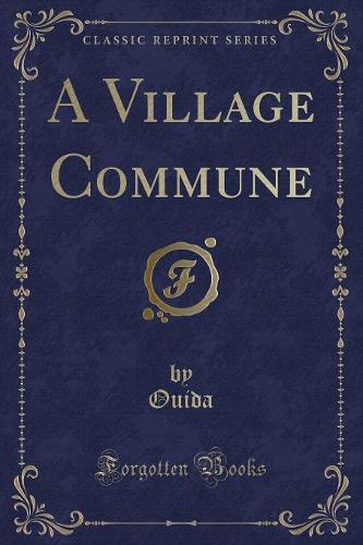 A Village Commune (Classic Reprint)