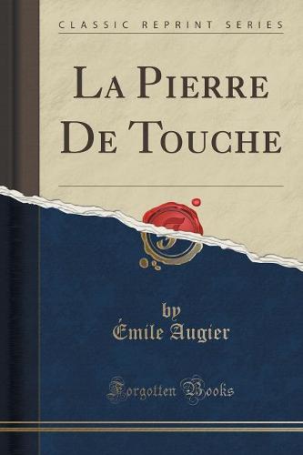 La Pierre de Touche (Classic Reprint)
