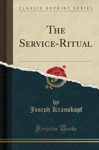 The Service-Ritual (Classic Reprint)
