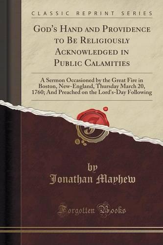 God's Hand and Providence to Be Religiously Acknowledged in Public Calamities
