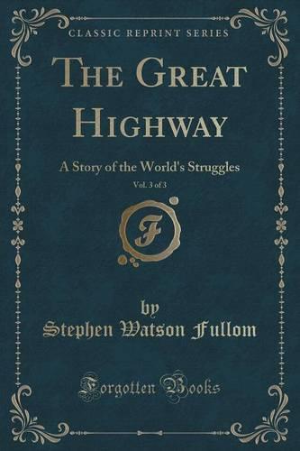 The Great Highway, Vol. 3 of 3