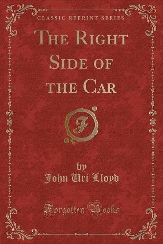 The Right Side of the Car (Classic Reprint)