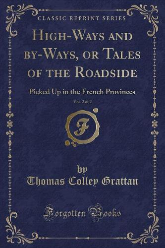 High-Ways and By-Ways, or Tales of the Roadside, Vol. 2 of 2
