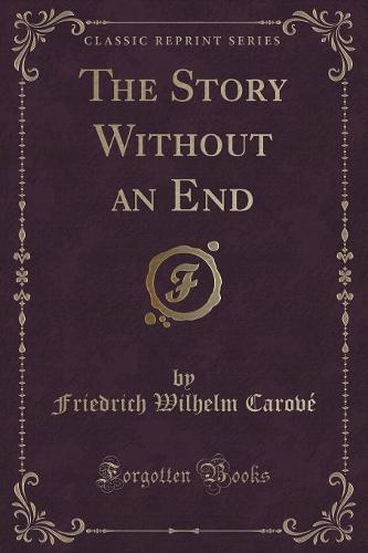 The Story Without an End (Classic Reprint)