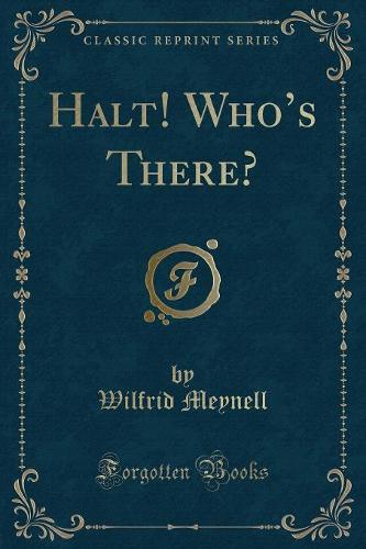 Halt! Who's There? (Classic Reprint)
