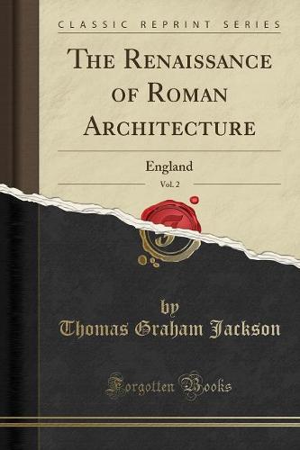 The Renaissance of Roman Architecture, Vol. 2
