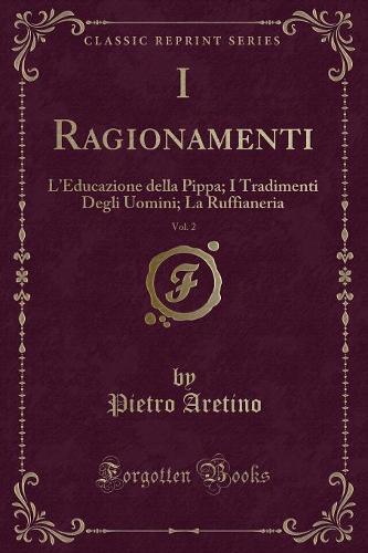 I Ragionamenti, Vol. 2