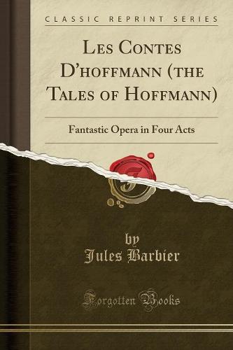 Les Contes d'Hoffmann (the Tales of Hoffmann)