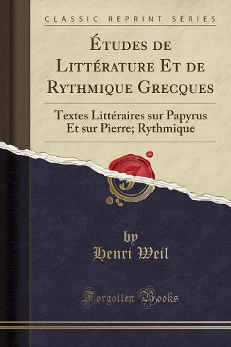 Etudes de Litterature Et de Rythmique Grecques