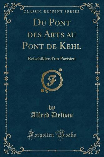 Du Pont Des Arts Au Pont de Kehl