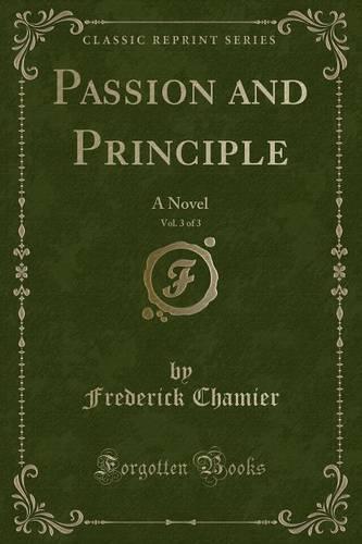 Passion and Principle, Vol. 3 of 3