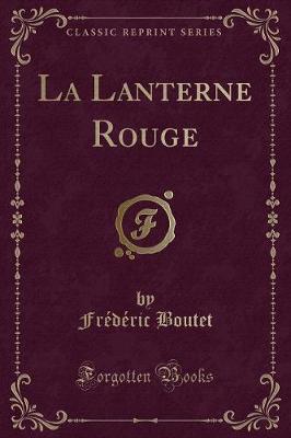 La Lanterne Rouge (Classic Reprint)