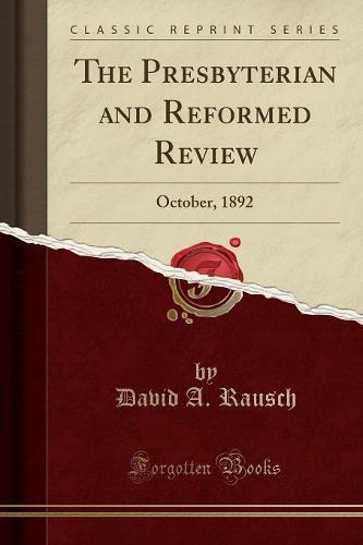 The Presbyterian and Reformed Review