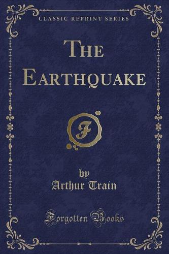 The Earthquake (Classic Reprint)
