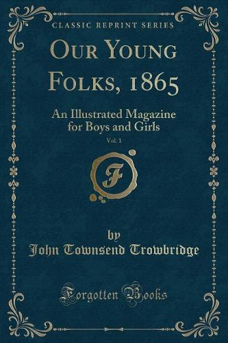 Our Young Folks, 1865, Vol. 1