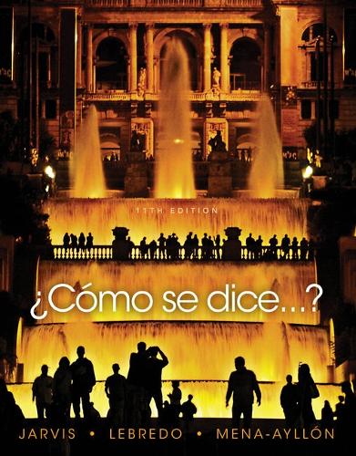 Student Activities Manual for Jarvis/Lebredo/Mena-Ayllon's CÃƒÂ³mo se dice...?, 11th