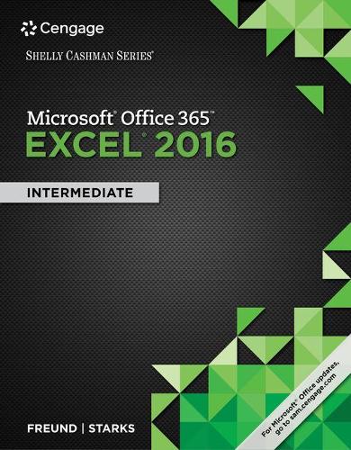 Shelly Cashman Series® Microsoft® Office 365 & Excel 2016 :  Intermediate, Loose-leaf Version