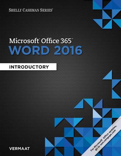 Shelly Cashman Series® Microsoft® Office 365 & Word 2016 :  Introductory, Loose-leaf Version