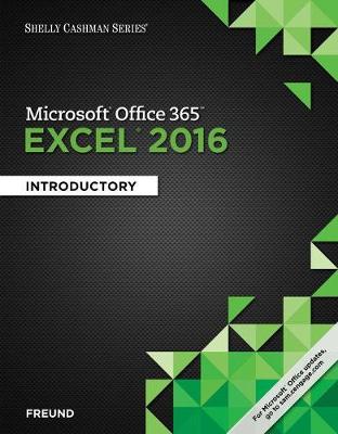 Shelly Cashman Series Microsoft Office 365 & Excel 2016