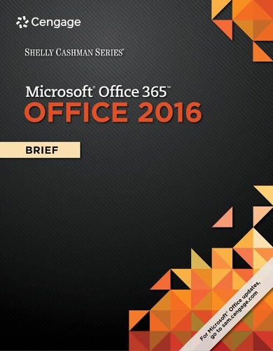 Shelly Cashman Series® Microsoft® Office 365 & Office 2016 : Brief,  Loose-leaf Version