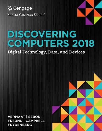 Discovering Computers �2018: Digital Technology, Data, and Devices,  Loose-leaf Version