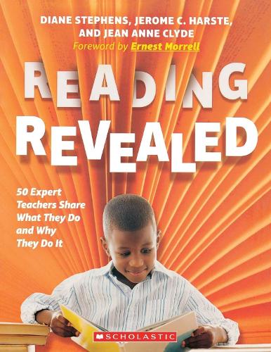 Reading Revealed: 50 Expert Teachers Share What They Do and Why They Do It