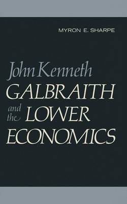 John Kenneth Galbraith and the Lower Economics 1973