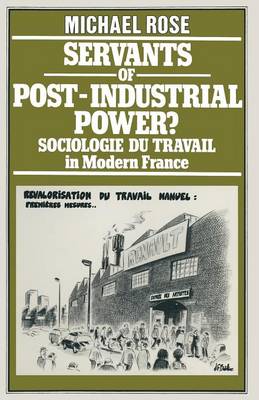 Servants of Post-Industrial Power? 1979