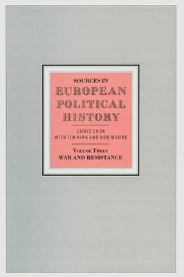 Sources in European Political History: War and Resistance Volume 3