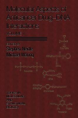 Molecular Aspects of Anticancer Drug-DNA Interactions