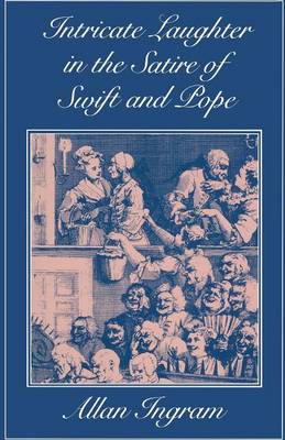 Intricate Laughter in the Satire of Swift and Pope
