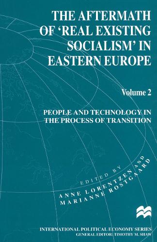 The Aftermath of ‘Real Existing Socialism’ in Eastern Europe