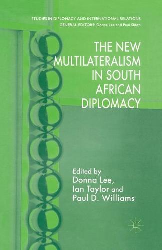 The New Multilateralism in South African Diplomacy