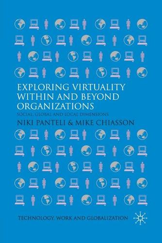Exploring Virtuality Within and Beyond Organizations