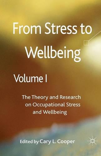 From Stress to Wellbeing Volume 1