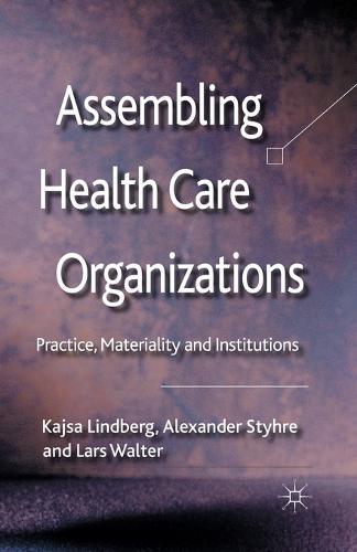 Assembling Health Care Organizations