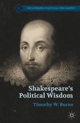 Shakespeare's Political Wisdom
