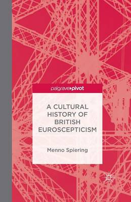 A Cultural History of British Euroscepticism