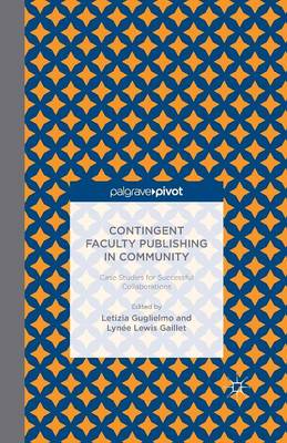 Contingent Faculty Publishing in Community: Case Studies for Successful Collaborations