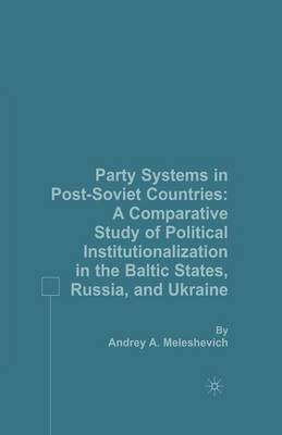 Party Systems in Post-Soviet Countries