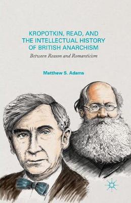 Kropotkin, Read, and the Intellectual History of British Anarchism