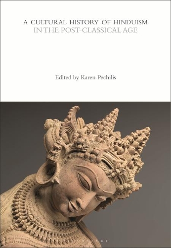 A Cultural History of Hinduism in the Post-Classical Age