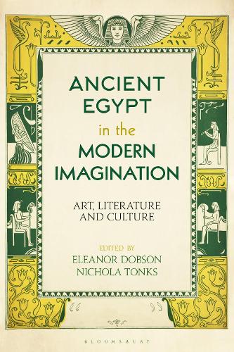 Ancient Egypt in the Modern Imagination
