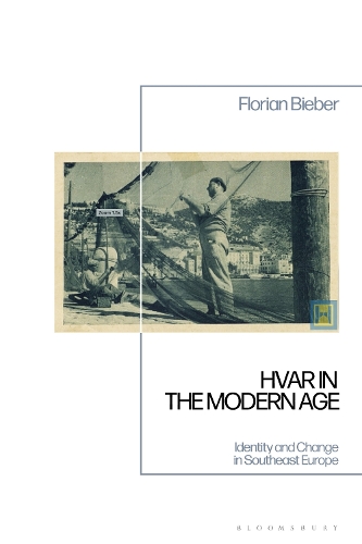 Hvar in the Modern Age
