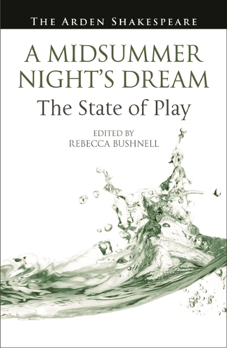 A Midsummer Night's Dream: The State of Play