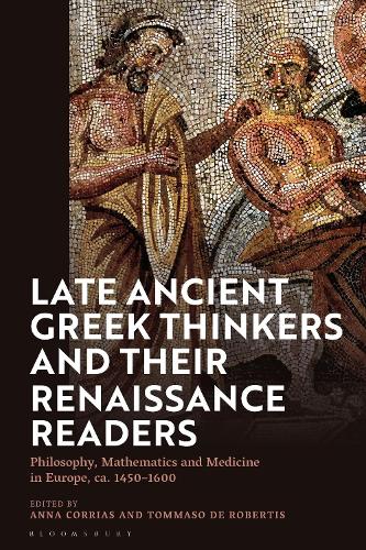 Late Ancient Greek Thinkers and Their Renaissance Readers