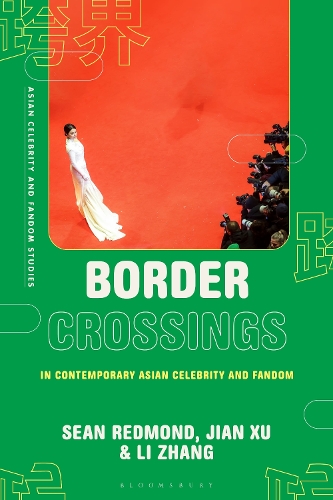Border Crossings in Contemporary Asian Celebrity and Fandom