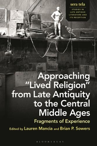 Approaching “Lived Religion” from Late Antiquity to the Central Middle Ages